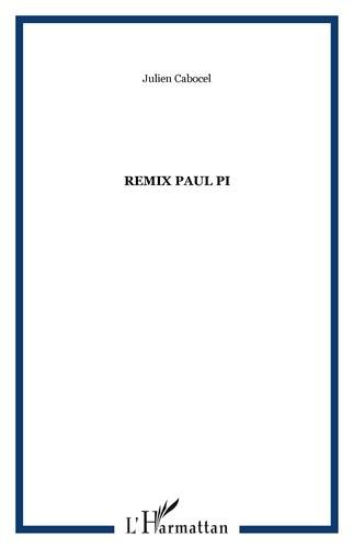 Remix Paul Pi