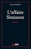 Image de L'affaire Simenon: Analyse du mal-être personnel de Simenon à travers ses écrits (ESSAI) (French Edition)