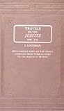 Travels of the Jesuits into Various Parts of the World in Particularly China and East Indies (2 Volume Set) by