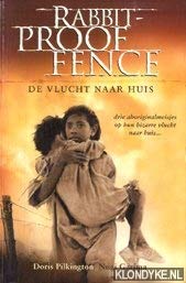 Rabbit Proof Fence De Vlucht Naar Huis 9789038912981 Amazon Com Books Rabbit Proof Fence De Vlucht Naar Huis 9789038912981 Amazon Com Books