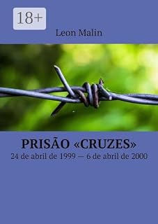 Livro Prisão «Cruzes»: 24 de abril de 1999 — 6 de abril de 2000