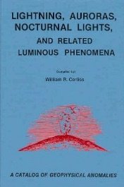 Lightning, Auroras, Nocturnal Lights, and Related Luminous Phenomena: A Catalog of Geophysical Anomalies