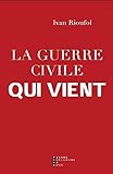 La Guerre Civile Qui Vient (French Edition) by 