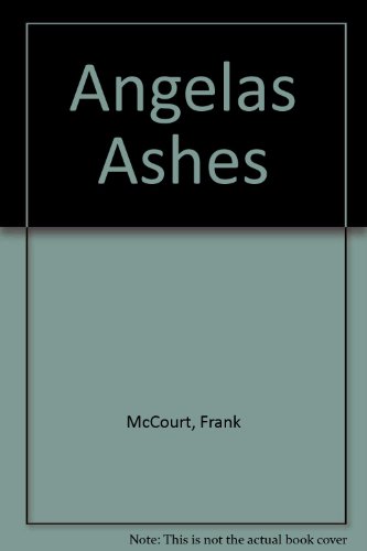 Angela's Ashes (The Frank McCourt Memoirs)