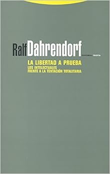La libertad a prueba: Los intelectuales frente a la tentación totalitaria