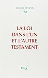 La loi dans l'un et l'autre testament lectio divina numero 168 (French Edition) by 
