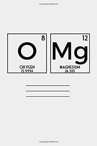 O Mg Chemistry Journal: 6x9 Journal I Notebook I Daily Planner I Bullet Journal I Coordinator I Organizer I Journal for Science Teachers in school I chemistry pupil I