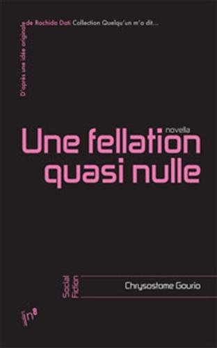 Une  fellation quasi nulle