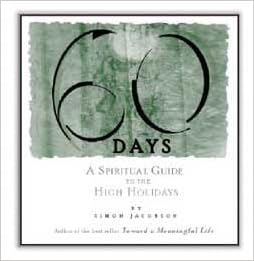60 Days: A Spiritual Guide to the High Holidays, by Simon Jacobson 60 Days: A Spiritual Guide to the High Holidays, by Simon Jacobson