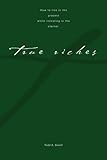True Riches : How to Live in the Present While Investing in the Eternal, , 1887357017