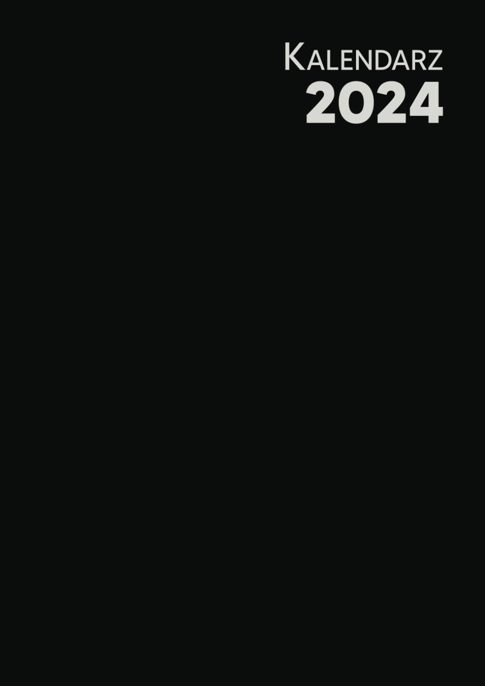 kalendarz tygodniowy 2024: Polski planer Duży Wielki format A4 Układ pionowy - Czarny - 1 tydzień na 2 strony, z przeglądem miesięcznym na początku każdego miesiąca