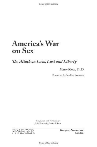 America's War on Sex: The Attack on Law, Lust, and Liberty (Sex, Love, and Psychology)