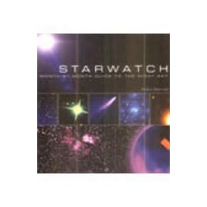 Starwatch: A Month by Month Guide to the Night Sky