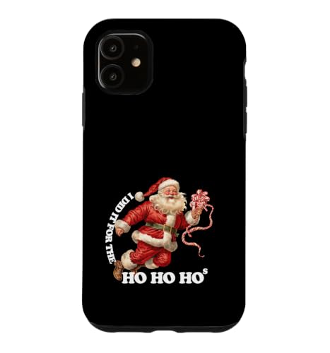 I DID IT FOR THE HO HO HOs funny Santa Xmas outfit bra bro Case for iPhone 11
