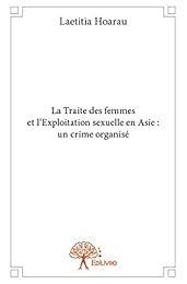 La  traite des femmes et l'exploitation sexuelle en Asie