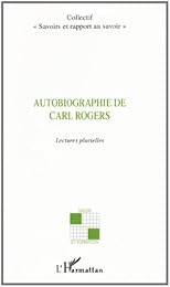 " Autobiographie" de Carl Rogers