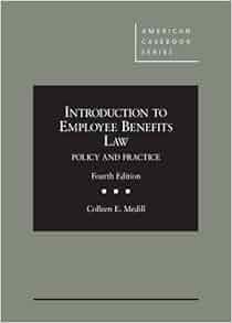 Introduction To Employee Benefits Law Policy And Practice