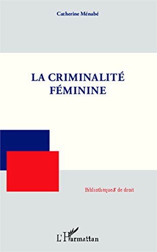 La  criminalité féminine