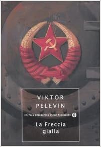 Viktor Pelevin  - La freccia gialla (2006)
