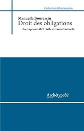 Les  obligations, la responsabilité civile extracontractuelle