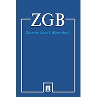 Schweizerisches Zivilgesetzbuch - ZGB 2016 (German Edition) book cover Schweizerisches Zivilgesetzbuch - ZGB 2016 (German Edition) book cover