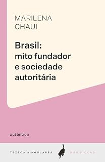 Livro Brasil: mito fundador e sociedade autoritária (Textos Singulares)