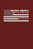 Reading America : Text as a Cultural Force, Guillen, Matthew, 193314629X