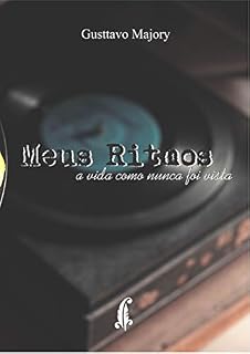 Livro Meus Ritmos: a vida como nunca foi vista