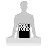 Tom-FordHardcover--Illustrated-1-Sept-2017 Tom Ford