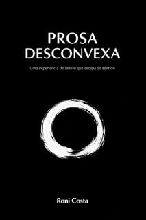 Livro PROSA DESCONVEXA: Uma experiência de leitura que escapa ao sentido