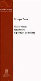 Shakespeare, métaphores et pratique du théâtre