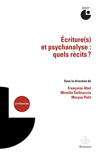 Écriture(s) et psychanalyse, quels récits ?