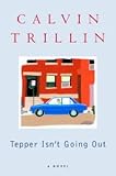 Tepper Isn't Going Out: A Novel