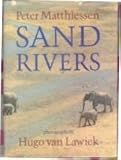 Hardcover Sand Rivers by Peter Matthiessen (1981-04-09) Book
