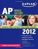 Kaplan AP World History 2012 by Patrick Whelan