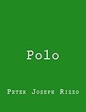 Polo: A journal of polo, horses and war by 