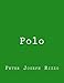 Polo: A journal of polo, horses and war by 
