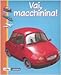 Vai macchinina! - Anne Gutman, Matthieu Roussel, T. Campana