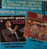 Marvin Gaye - I Heard It Through The Grapevine / I Want You - Zortam Music