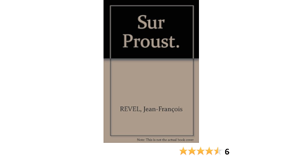Amazon Com Sur Proust Revel Jean Francois Libros