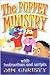 The Puppet Ministry: With instructions and scripts by 