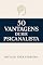 Livro 50 Vantagens de Ser Psicanalista (50 Vantagens de Uma Carreira com Propósito Livro 1)
