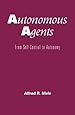 Autonomous Agents: From Self-Control to Autonomy
