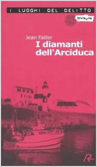 Jean Failler - Le inchieste di Mary Lester 02. I diamanti dell'Arciduca (2005)