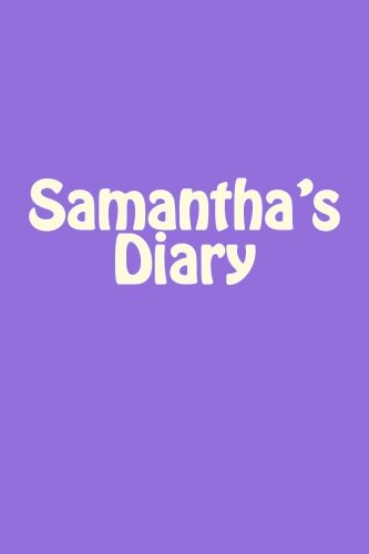 Samantha's Diary: A 6 x 9 Blank Notebook (journal, notebooks)