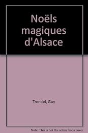 Noëls magiques d'Alsace
