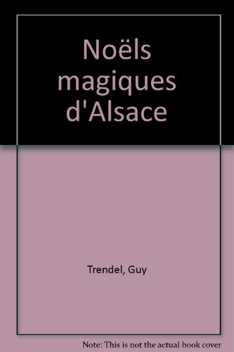 Noëls magiques d'Alsace
