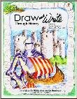 Draw and Write Through History: The Vikings, the Middle Ages, and the Renaissance