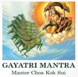 Gayatri Mantra (Chanted By Master Choa Kok Sui)