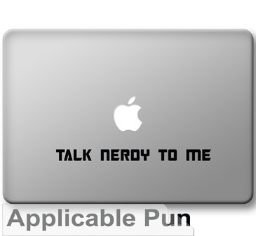 Talk Nerdy to Me - Black Vinyl Decorative Decal - Sized for 13" Macbooks